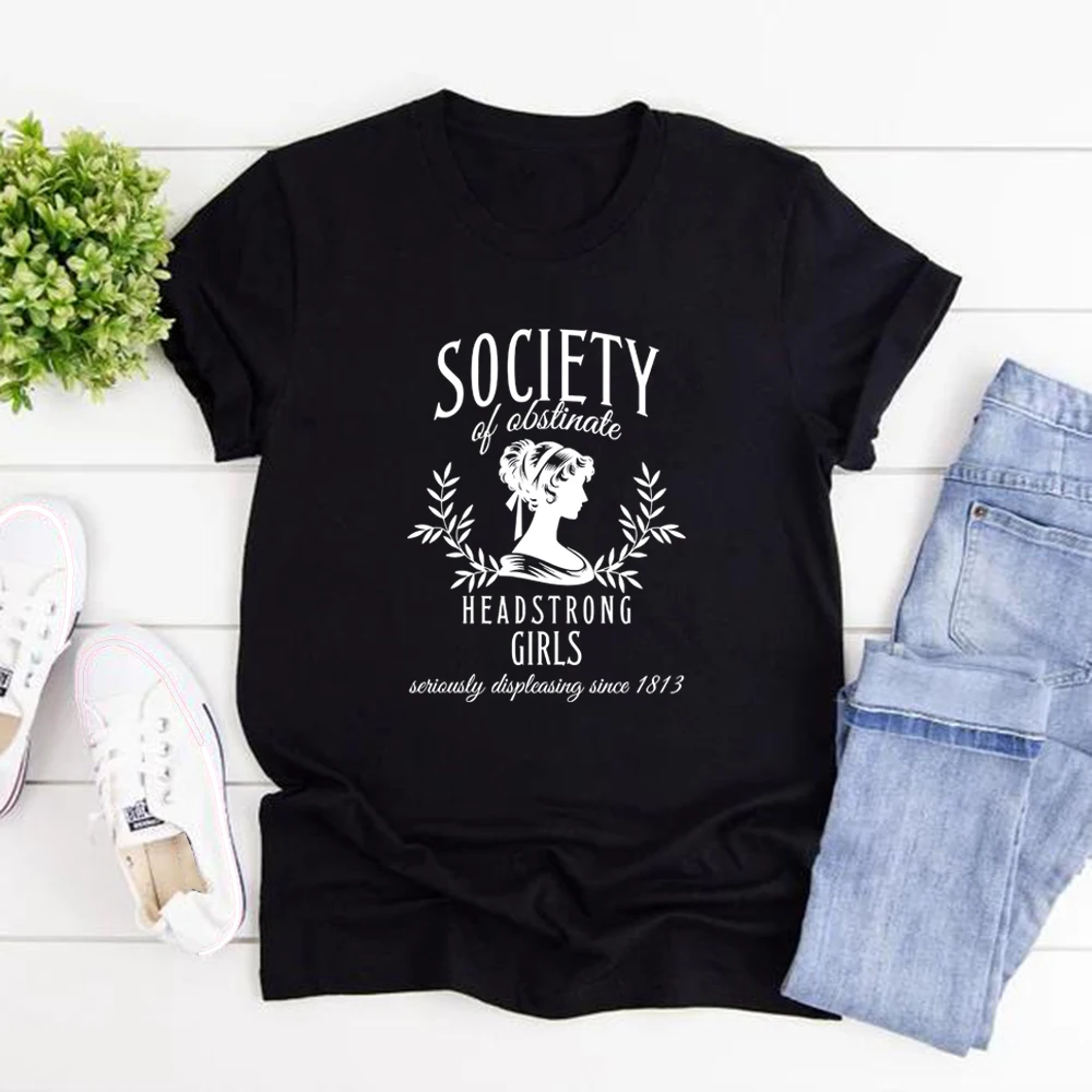 

Society of Obstinate Headstrong Girls T-Shirt Jane Austen Tshirt Women Short Sleeve O-Neck T-shirts Casual Tops Women Clothing