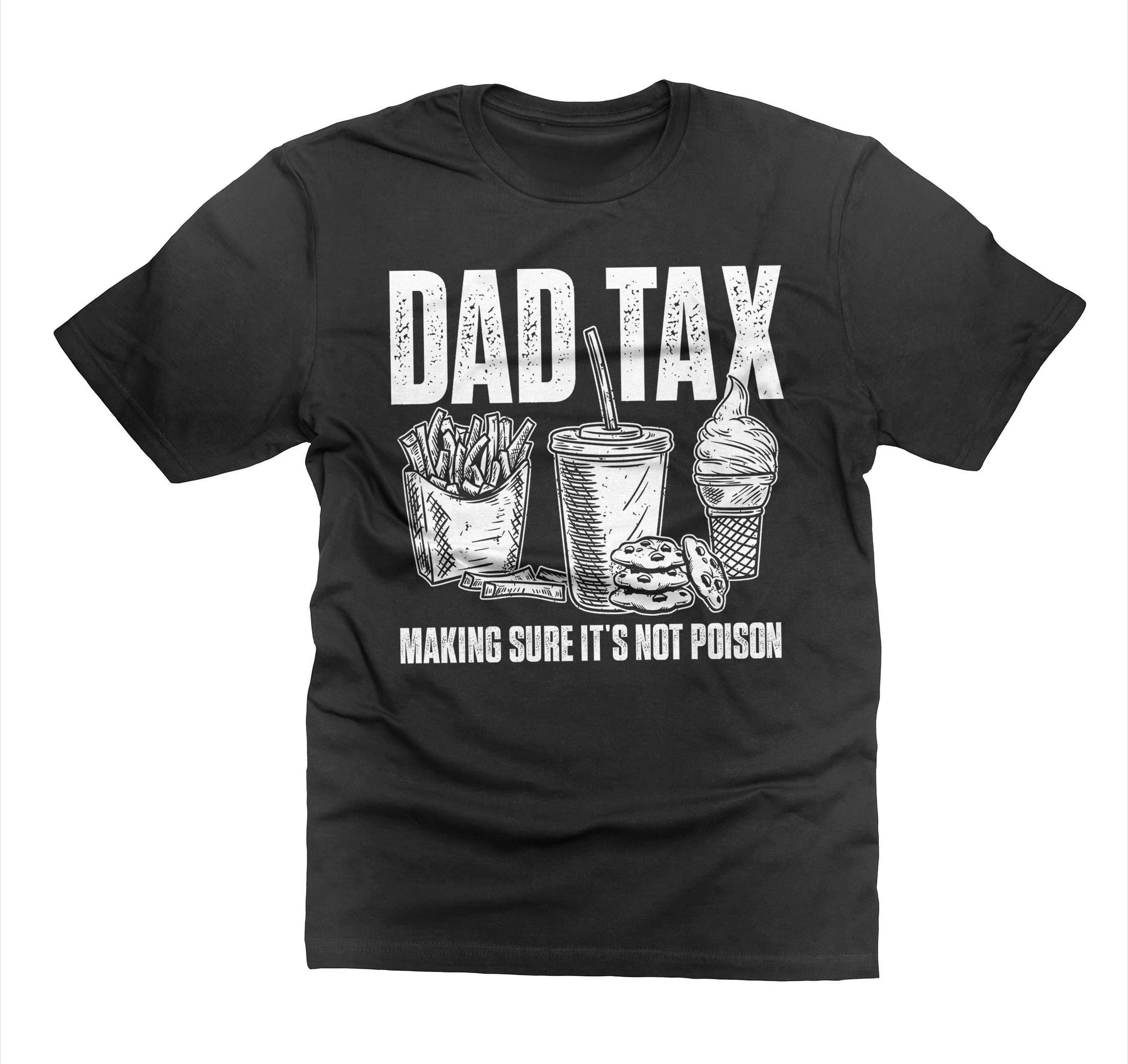 

Dad Tax Graphic Printing Summer Luxury Brand Cotton Men's and Women's T-Shirts Short Sleeves Street Fashion Trend Clothing