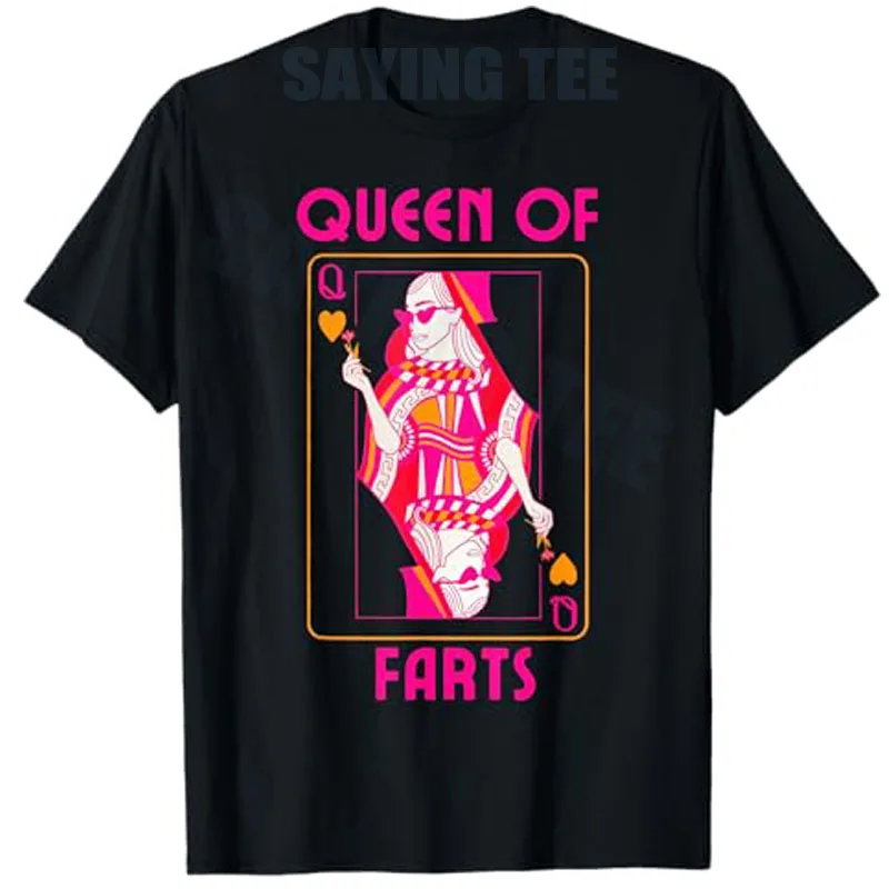 Queen of Farts Embarrassing Joke Adult Humor Men Women T-Shirt Novelty Sarcasm Saying Tee Y2k Fashion Cool Funny Graphic Outfit