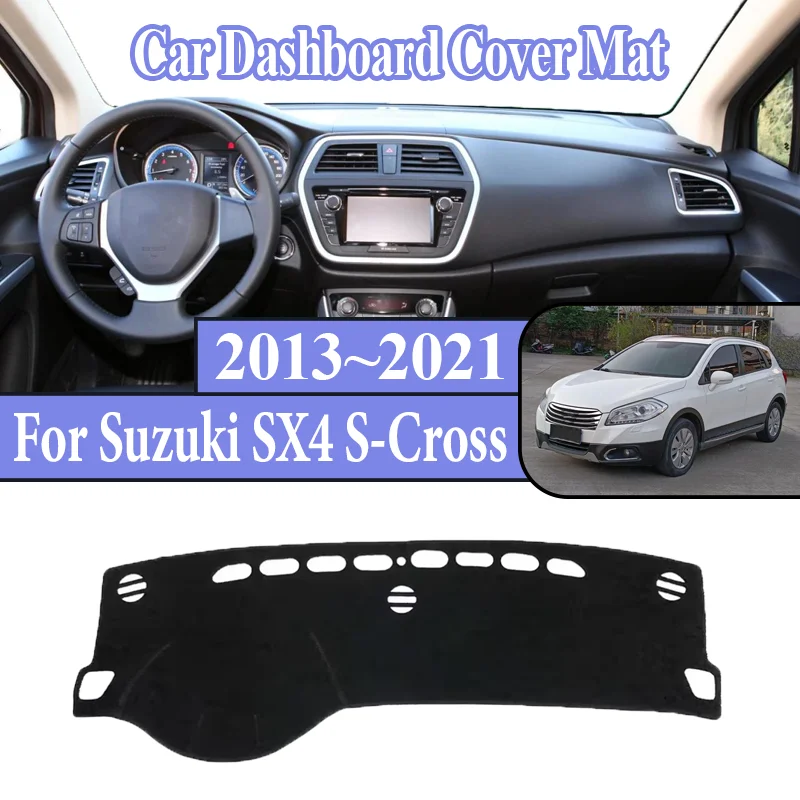 For Suzuki SX4 Crossover S-Cross S Cross JY 2013~2021 Car Center Console Mat Avoid Light Anti-sun Dashboard Dashmat Car Interior