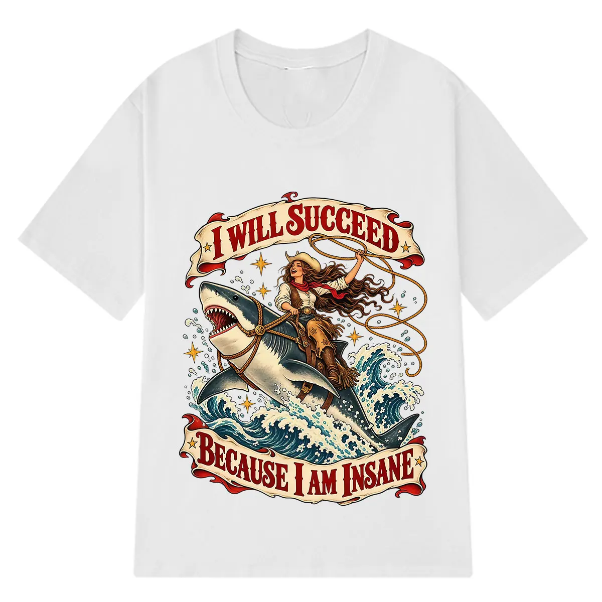 I Will Succeed Because I Am Insane Funny Cowgirl Shark Meme T Shirt Men Women Vintage T-shirt Loose Casual Cotton T-shirts Tops