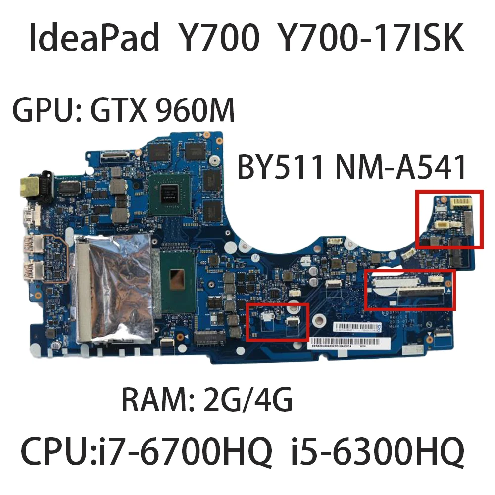 

Laptop Motherboard For Lenovo IdeaPad Y700 Y700-17ISK BY511 NM-A541 CPU:i5-6300H i7-6700H GTX 960M 2G/4G 5B20K37605 5B20L80400