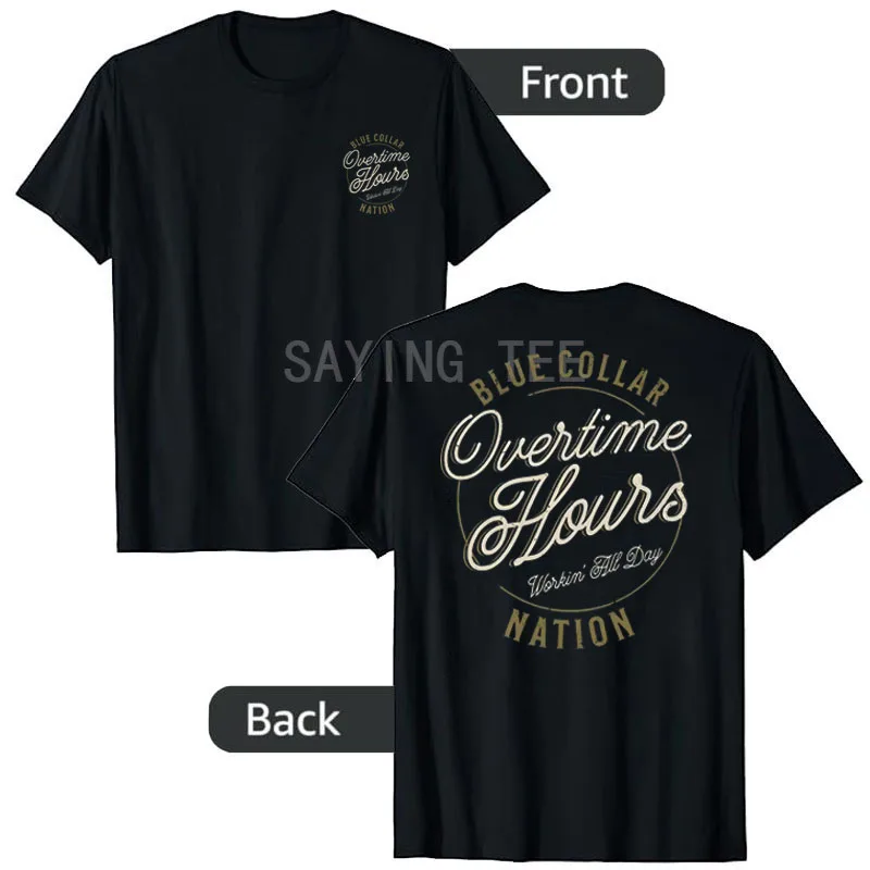 

Bluecollar Nation T-Shirt Overtime Hours Workin All Day Humor Funny Workday Y2k Design Saying Tee Office Worker Novelty Gifts