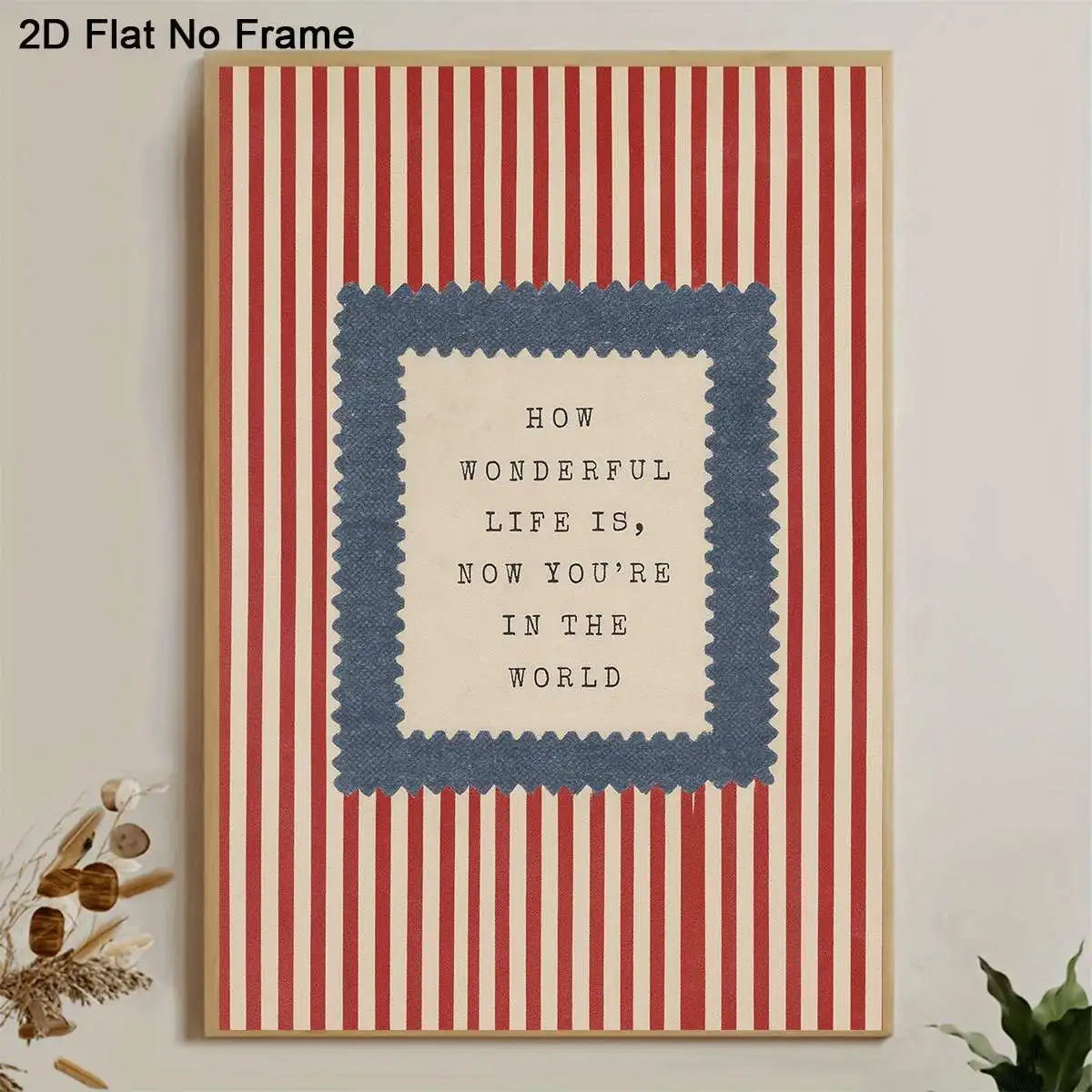 2D Flat, 2D Flat, Frameless 2D Flat Canvas Poster Featuring The Quote 'How Wonderful Life Is' Against a Striped Backdrop, Per