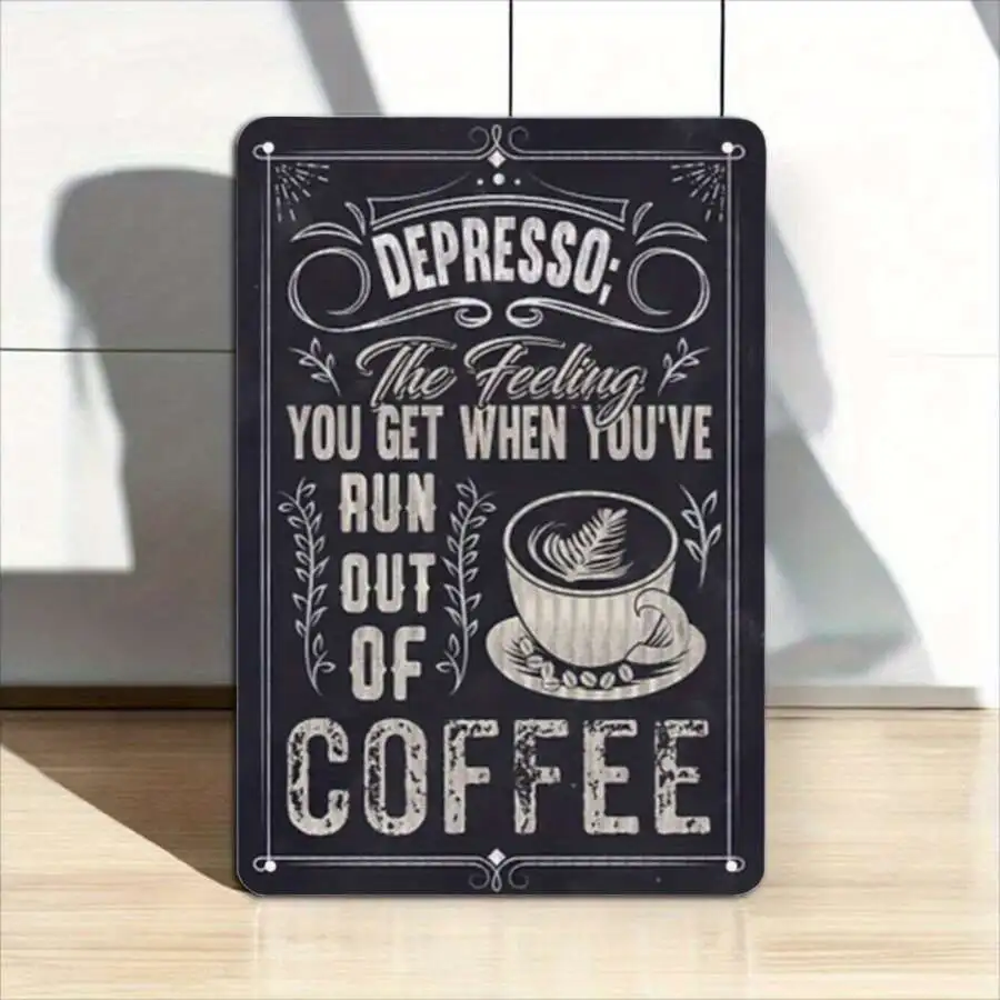 Funny Coffee Lover Wall Decor - Depresso Coffee Metal Sign with 