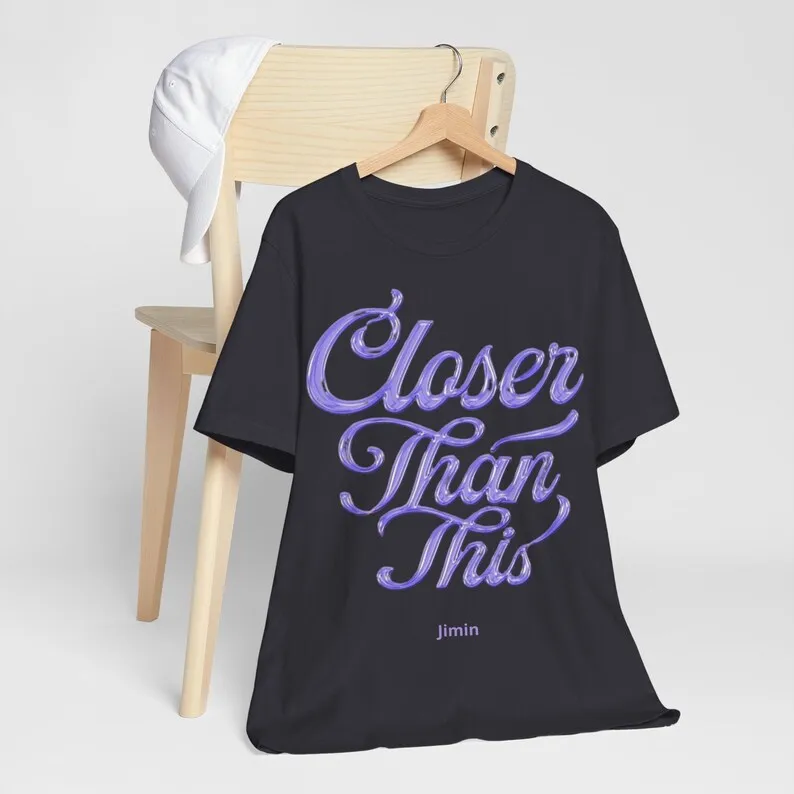 Unisex Short Sleeve Jersey T-Shirt, Closer Than Ever to Jimin, Stylish and Comfortable Top, Unique Design, K-Pop Clothing