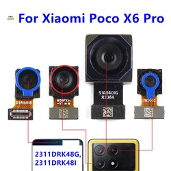 Back Big Rear Main Camera Module For Xiaomi Poco X6 Pro 2311DRK48G, 2311DRK48I Small Facing Front Camera Flex Cable Ultrawide