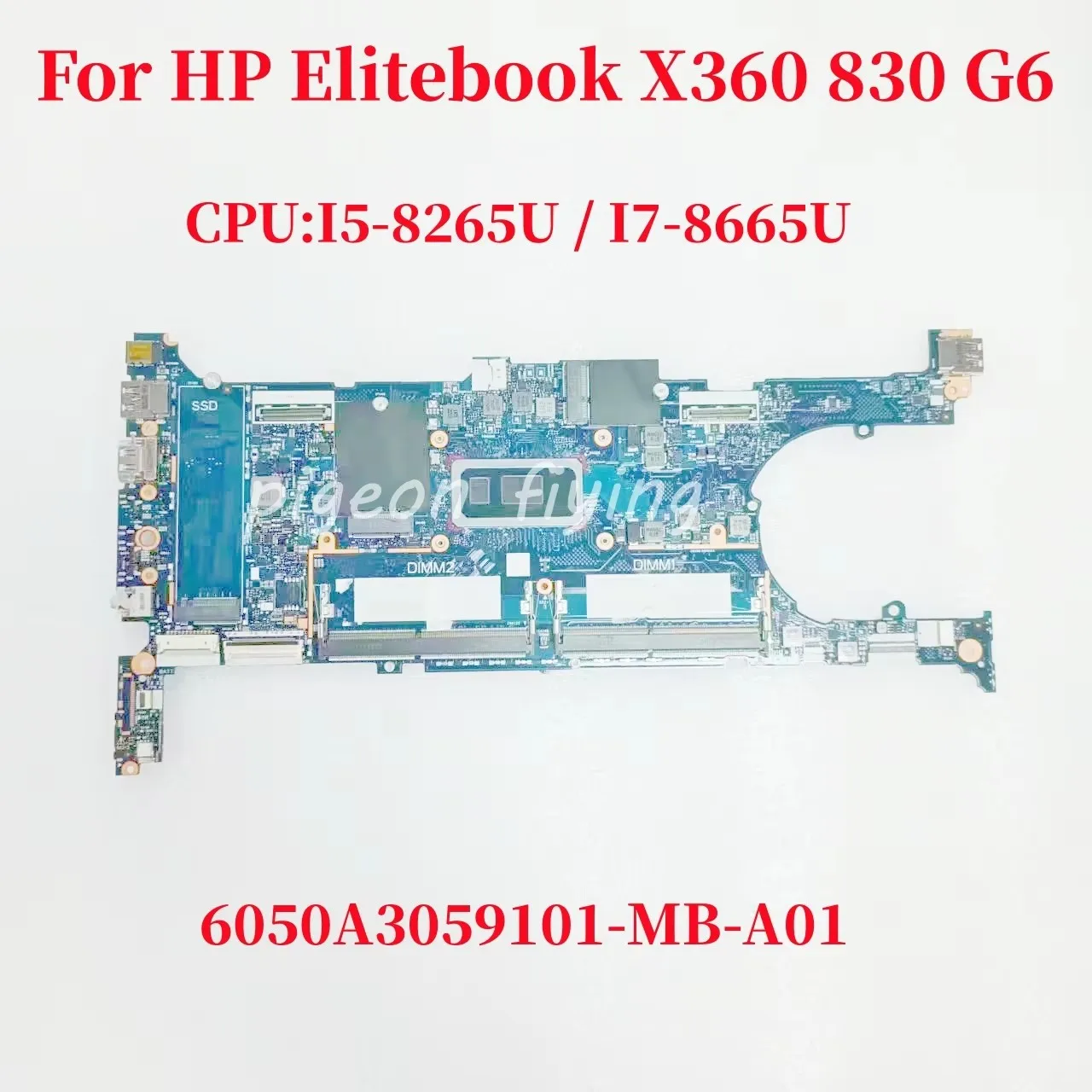 6050A3059101 -MB-A01 Mainboard For HP Elitebook X360 830 G6 Laptop Motherboard CPU: I5-8265U / I7-8665U DDR4 100% Test OK