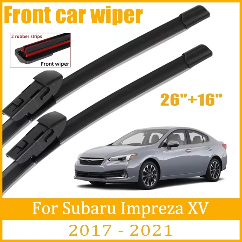 

For Subaru Impreza XV GK GT 2017-2021 2018 Wiper Front Wiper Blades Windshield Windscreen Window Brush 26"+16"Car Accessories