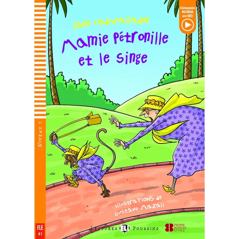 

ELI Young Readers French A1 Mamie Petronille E Le Singe Jane Cadwallader ЭЛИ Publishing Group 9788853634979 Книга