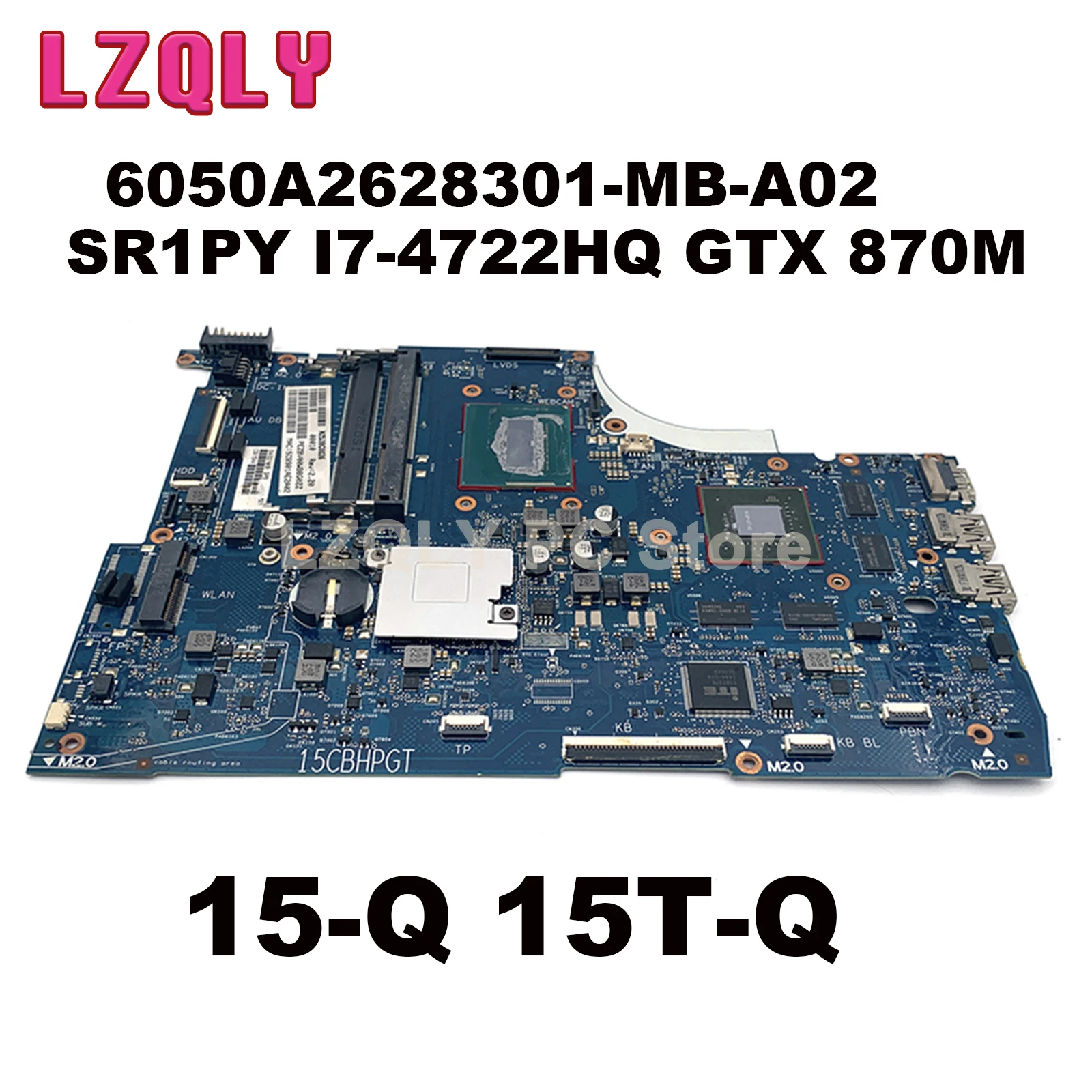 

FOR HP 15-Q 15T-Q Laptop Motherboard 6050A2628301-MB-A02 801521-501 801521-601 SR1PY I7-4722HQ GTX 870M DDR3L Full Tested