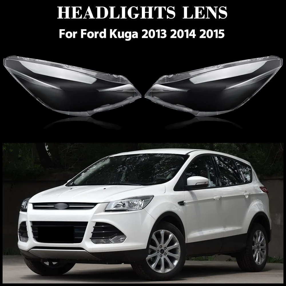

For Ford Kuga 2013 2014 2015 Car Front Headlight Cover Lampshade Lampcover Caps Headlamp Shell Transparent Lens Replace Original