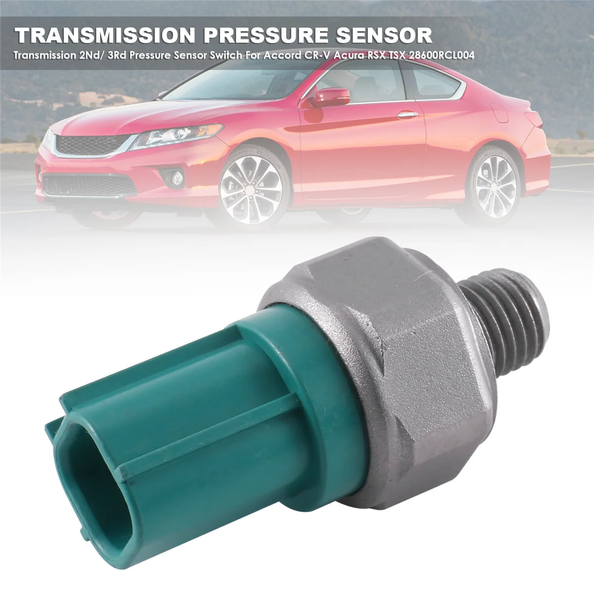 New Transmission 2Nd/ 3Rd Pressure Sensor Switch for Honda Accord CR-V Acura RSX TSX 28600-RCL-004 28600RCL004