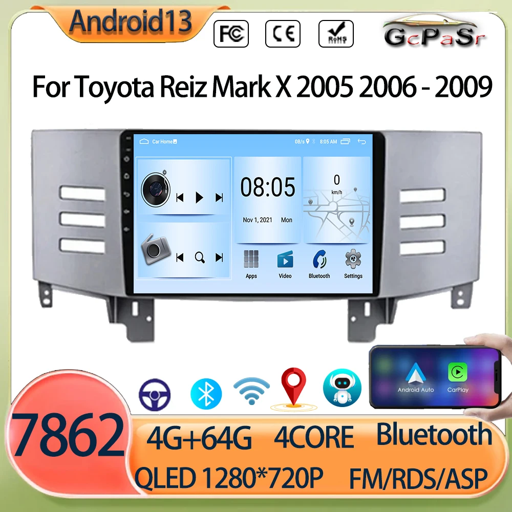 Android 13 For Toyota Reiz Mark X 2005 2006 - 2009 Car Radio Wireless Carplay System Multimedia Player Navigation GPS Auto QLED