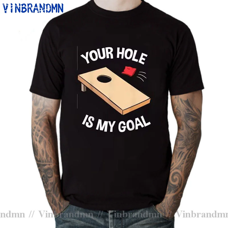 Funny Your Hole Is My Goal Cornhole Team Bean Bag Lover T-Shirt Fashion Casual T Shirt for men Leisure Tops Tee Shirt Camisetas