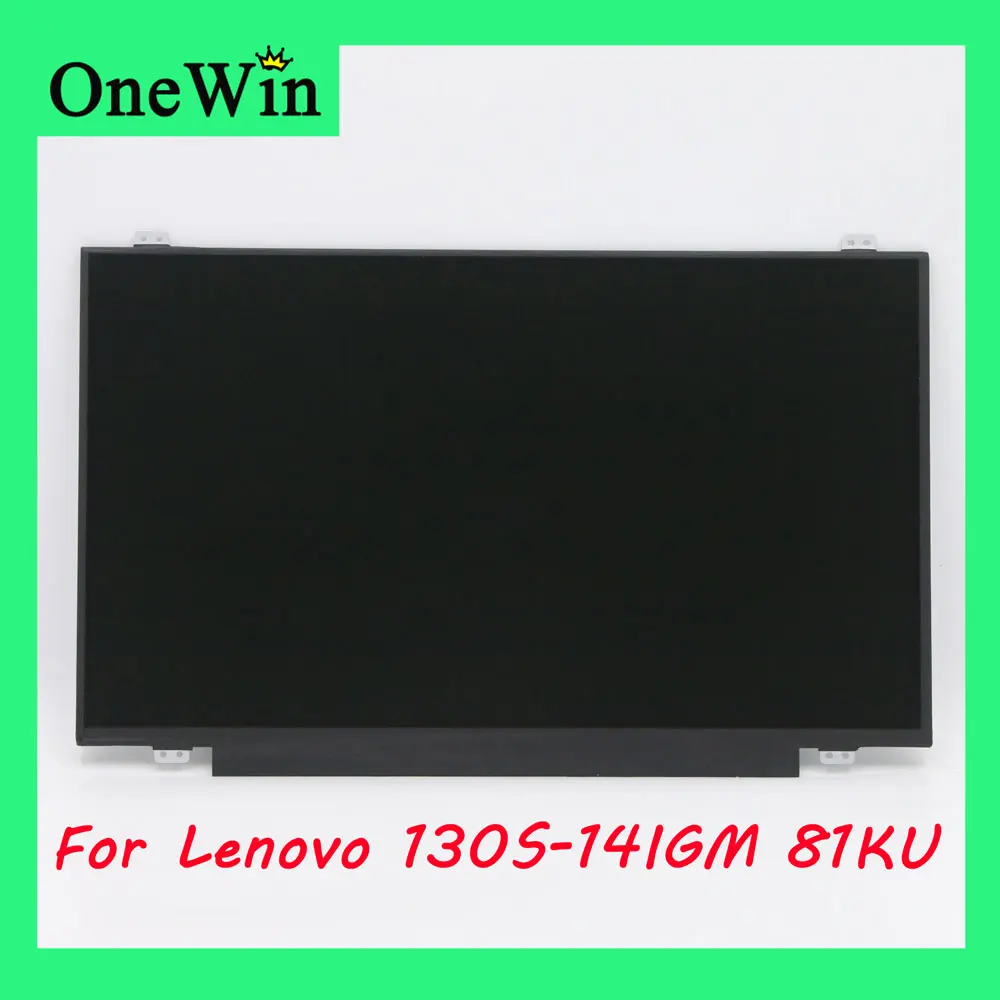 

for Lenovo ideapad 130S-14IGM 81KU 130S-14 Laptop 14.0 LCD WLED Monitor HD 1366*768 FHD 1920*1080 TN Display Matte Glossy Screen