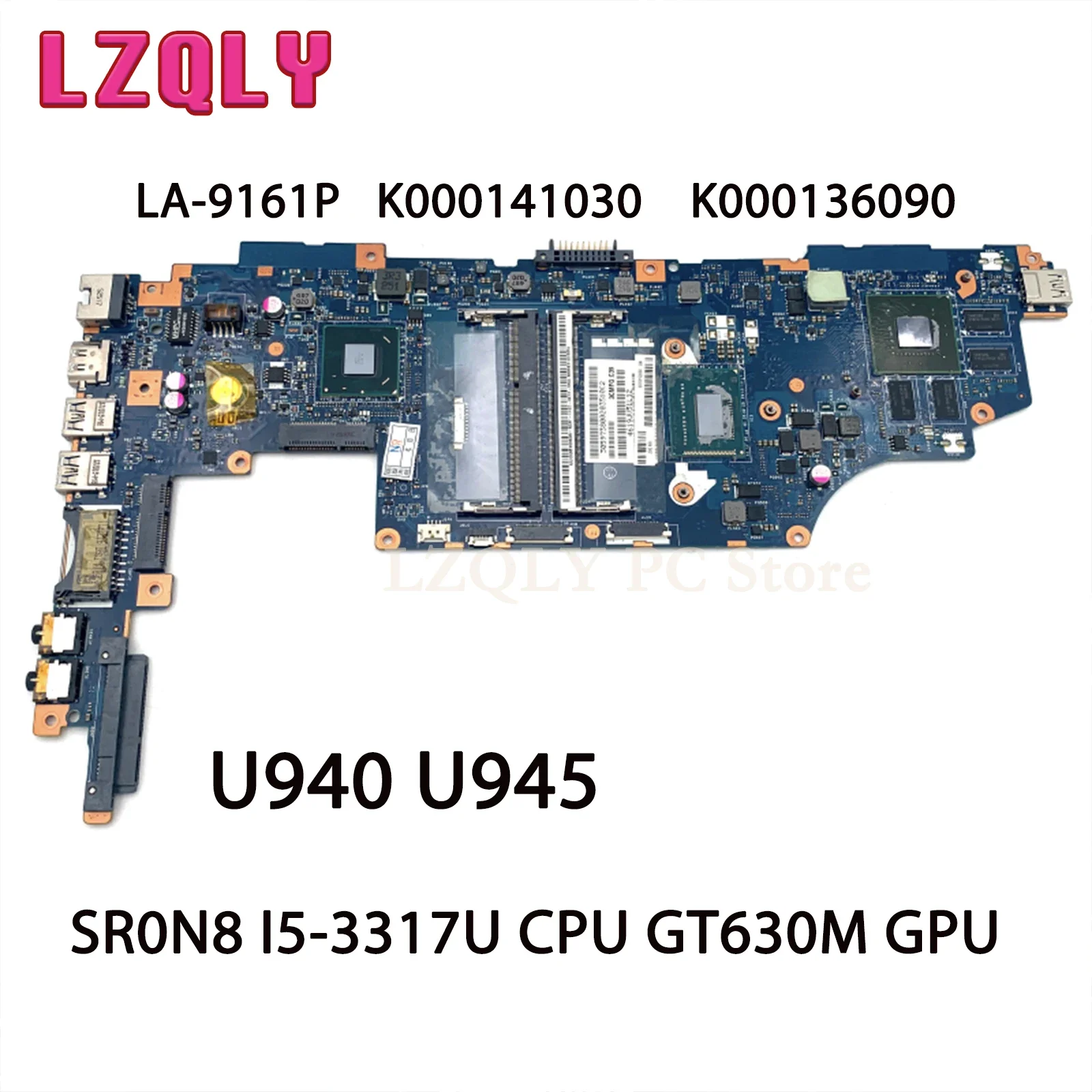 

XMSJ For VCUAA LA-9161P K000141030 K000136090 TOSHIBA Satellite U940 U945 Laptop Motherboard SR0N8 I5-3317U CPU GT630M GPU