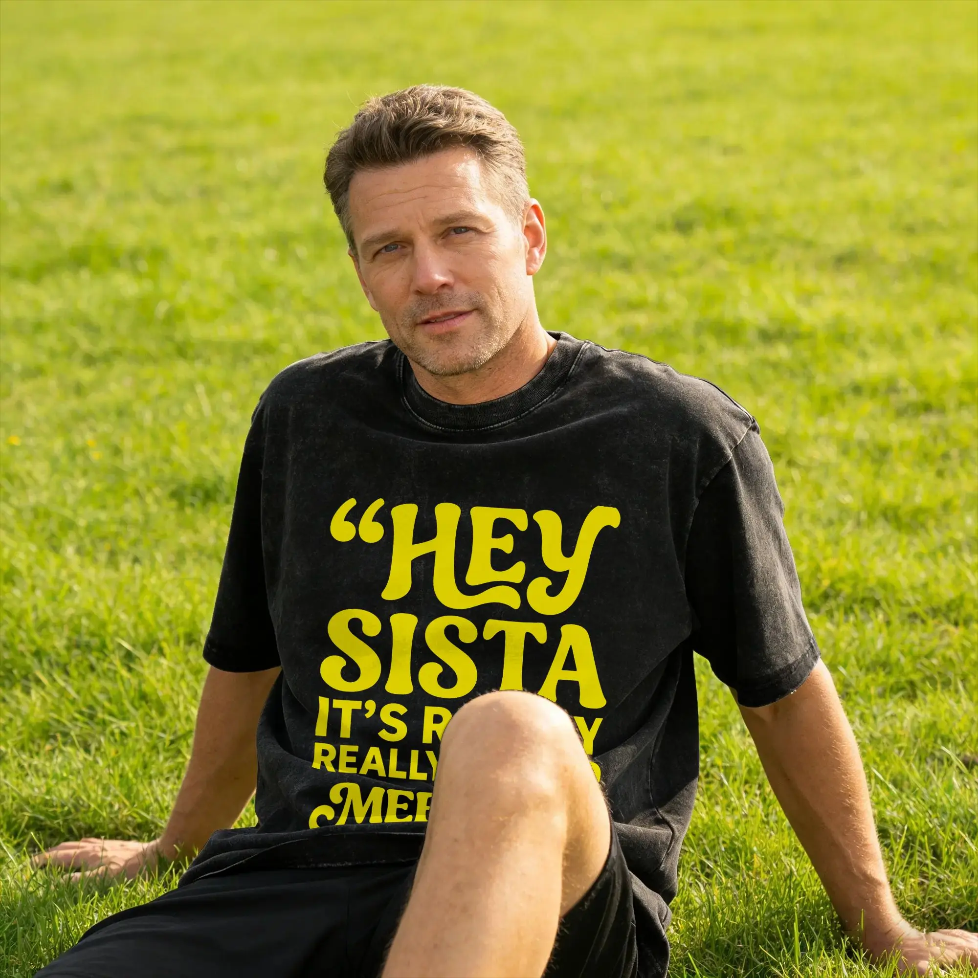 Amazing Retro Hey Sista It's Really Really Nice to Meet Ya T-Shirt for Men Crewneck Cotton Washed T Shirts  Short Sleeve Tees