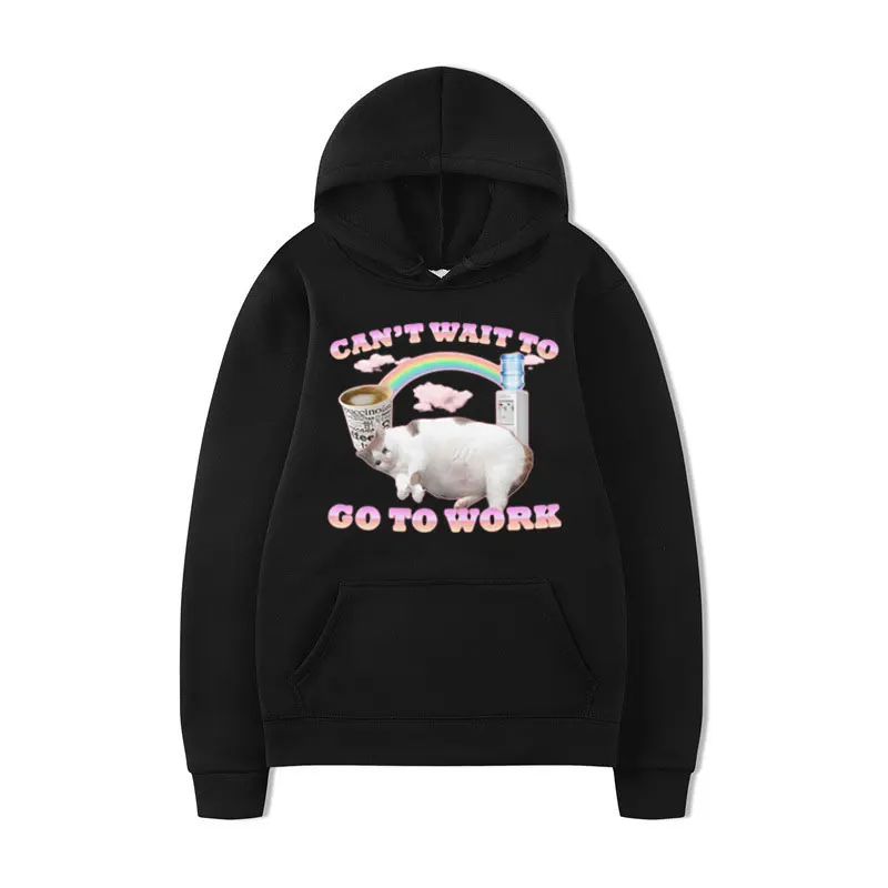 

Can't Wait To Go To Work Funny Cat Meme Graphic Printed Hoodie Men's Clothing Gothic Vintage Harajuku Sweatshirt Oversized Tops