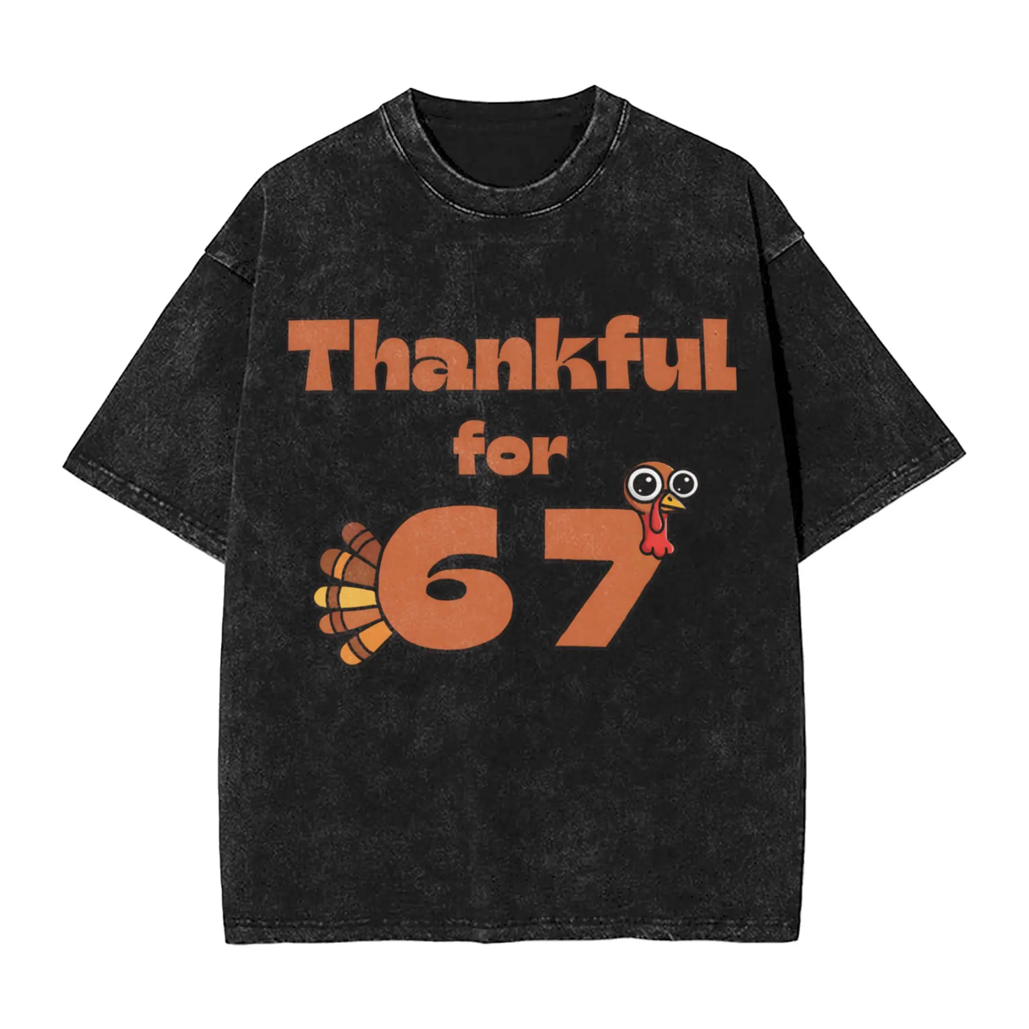 Thankful for 67 Meme Turkey Thanksgiving T-Shirt Loose T Shirts Short Sleeve Street Style Tops Beach Cotton Big Size Tees