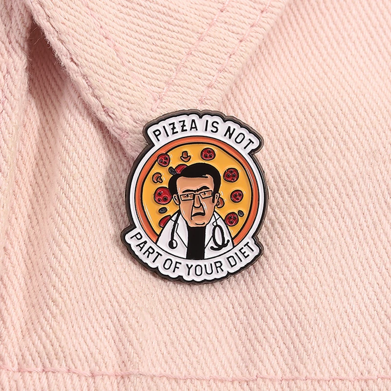 Pizza Is Not Part Of The Diet Enamel Pin Creative Men Doctor Healthy Diet Metal Brooch Lapel Badge Jewelry Gift for Friends ﻿