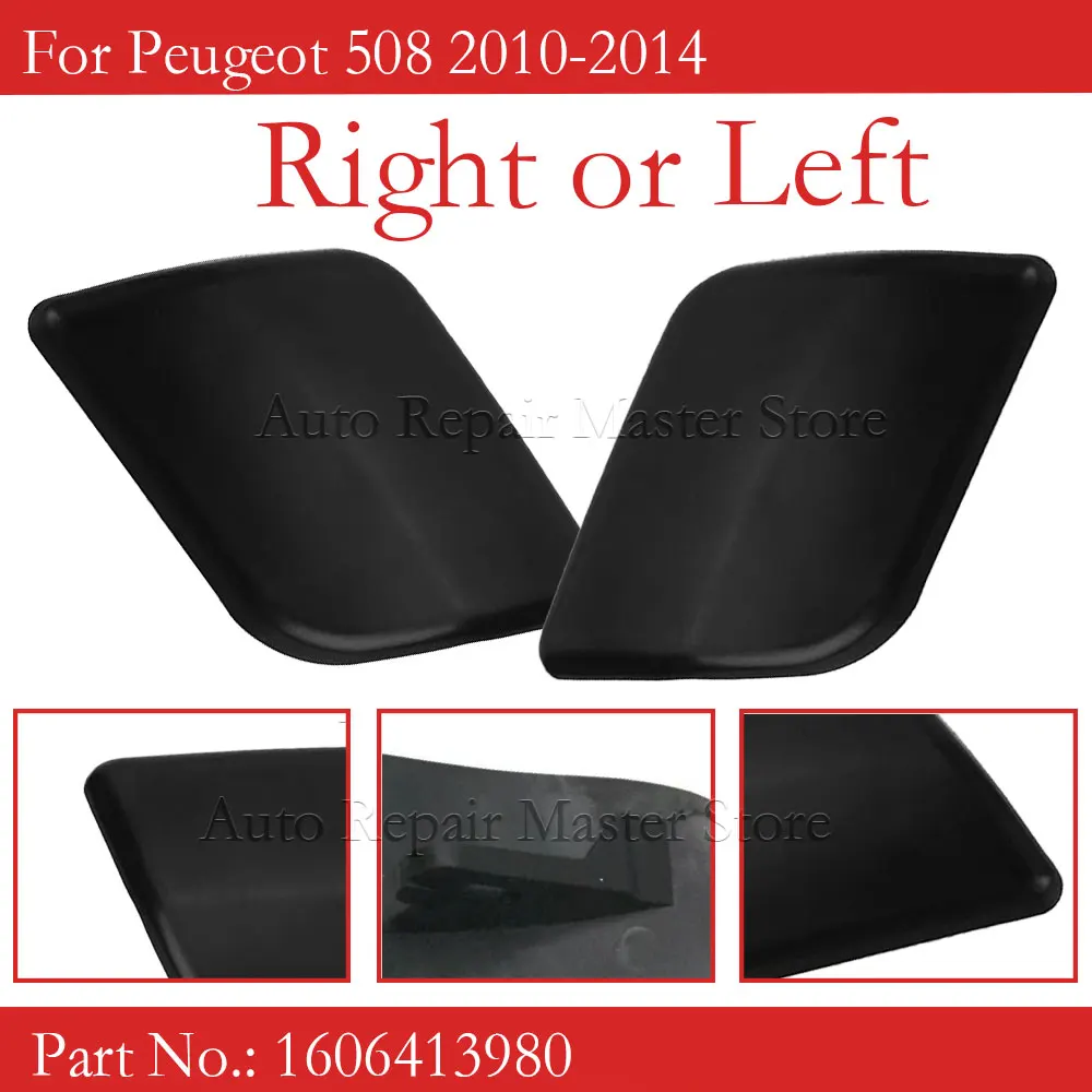 

Window Washer Jet Cap headlight spray front bumper headlight spray nozzle cleaning cover For Peugeot 508 2010-2014 1606413980