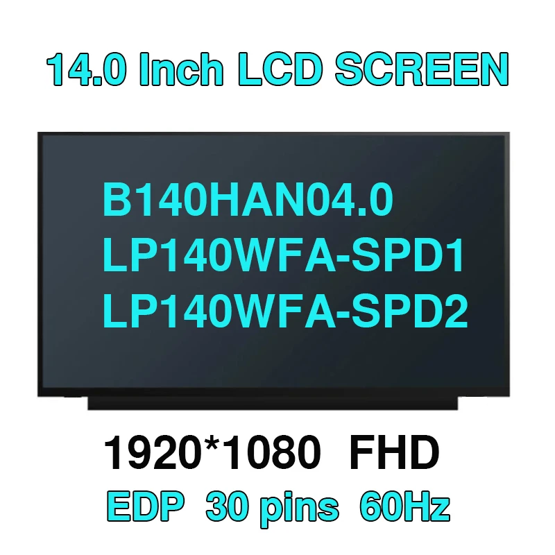 

14.0 Laptop LCD Screen LP140WFA-SPD1 SPD2 SPD4 B140HAN04.0 For Lenovo ThinkBook 14s 14-IML V14 G1 ideapad S540-14API 3-14 30pin