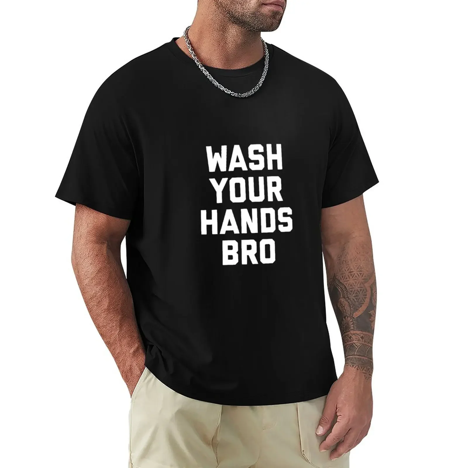 Funny Germaphobe Saying Wash Your Hands Bro T-Shirt animal prinfor boys anime t shirts for men pack