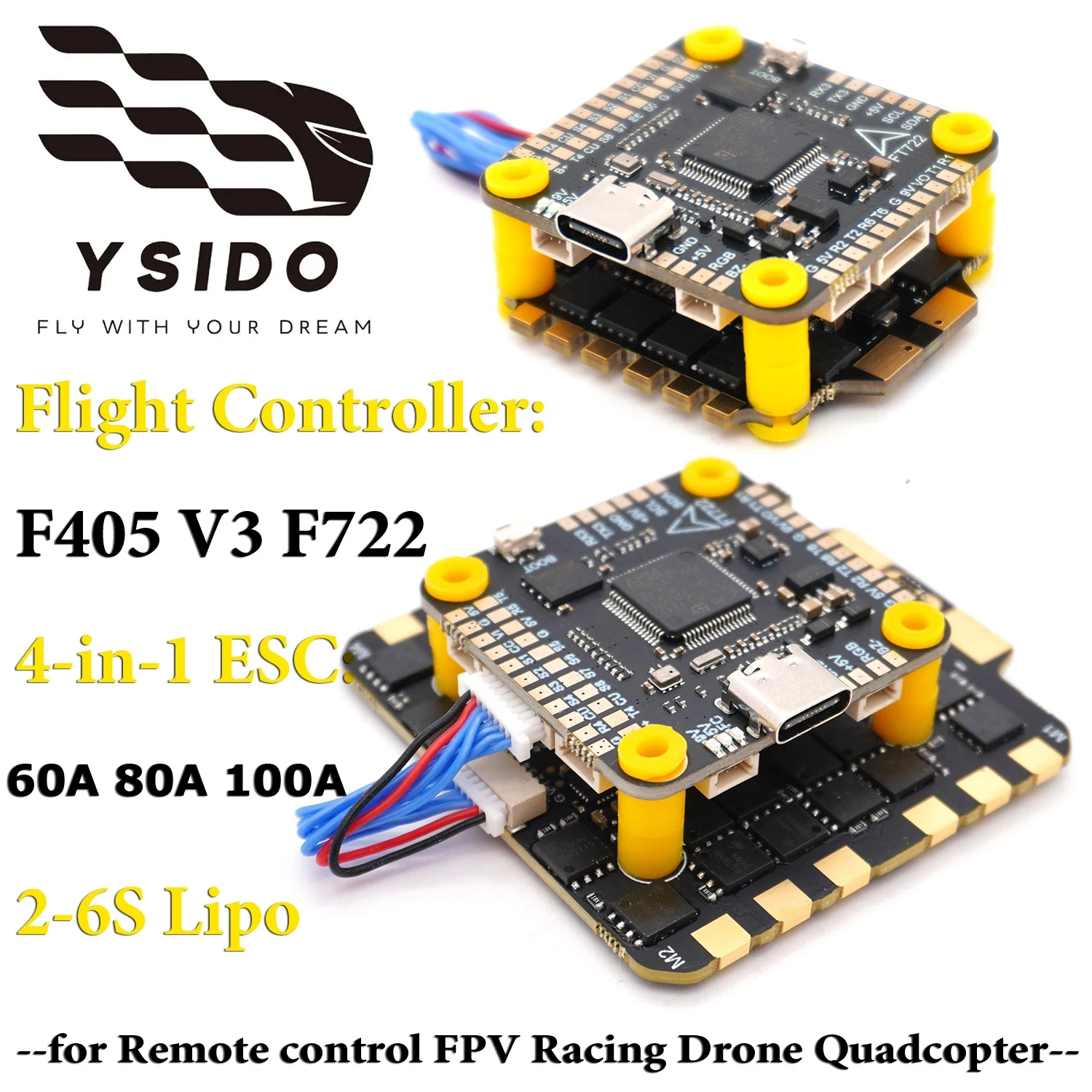 

YSIDO F405 F722 Flight Controller BLS 4-in-1 60A 80A 100A ESC 2-6S Stack/Flytower for Remote control FPV Racing Drone Quadcopter