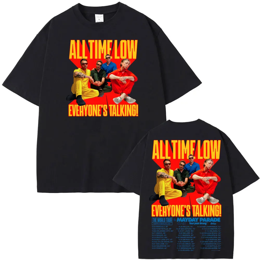 

All Time Low TOUR2025 EVERYONE'S TALKING！ T-Shir GothicTee-shirt Sleeve Women/men Casual 100%cottonTshirt Round Neck Tees