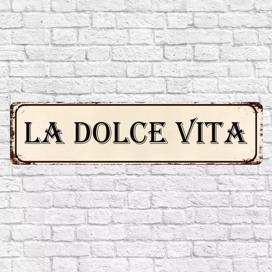 La Dolce Vita Vintage Metal Sign Retro Metal Plaque, Sweet Good Life Rustic Street Metal Sign, Wall Art Decor La Dolce Vita Tin