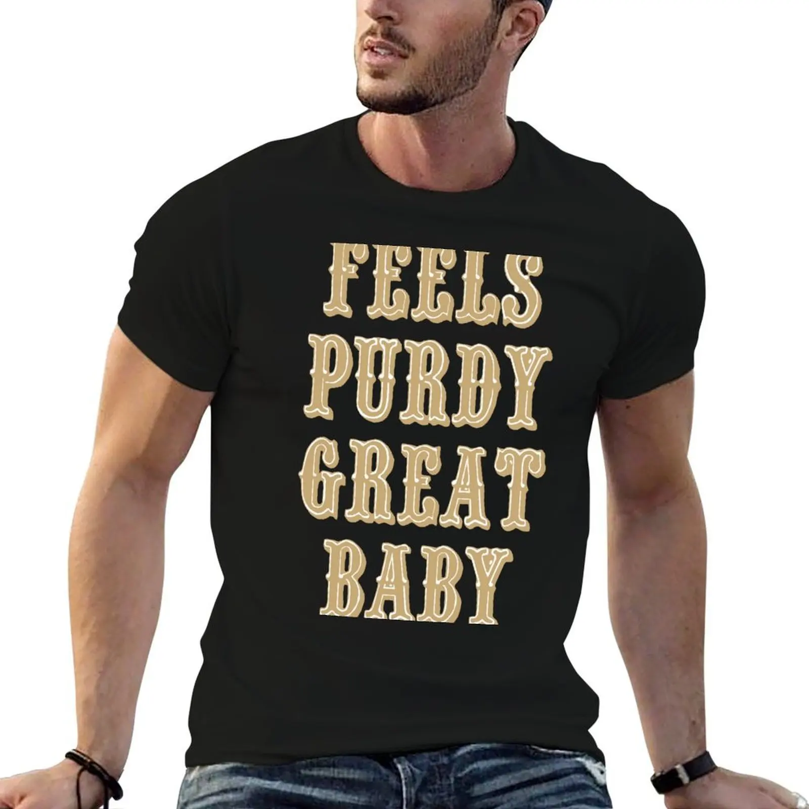 

Feels Purdy Great Baby T-Shirt cotton t shirts high quality t shirts designer T-Shirt
