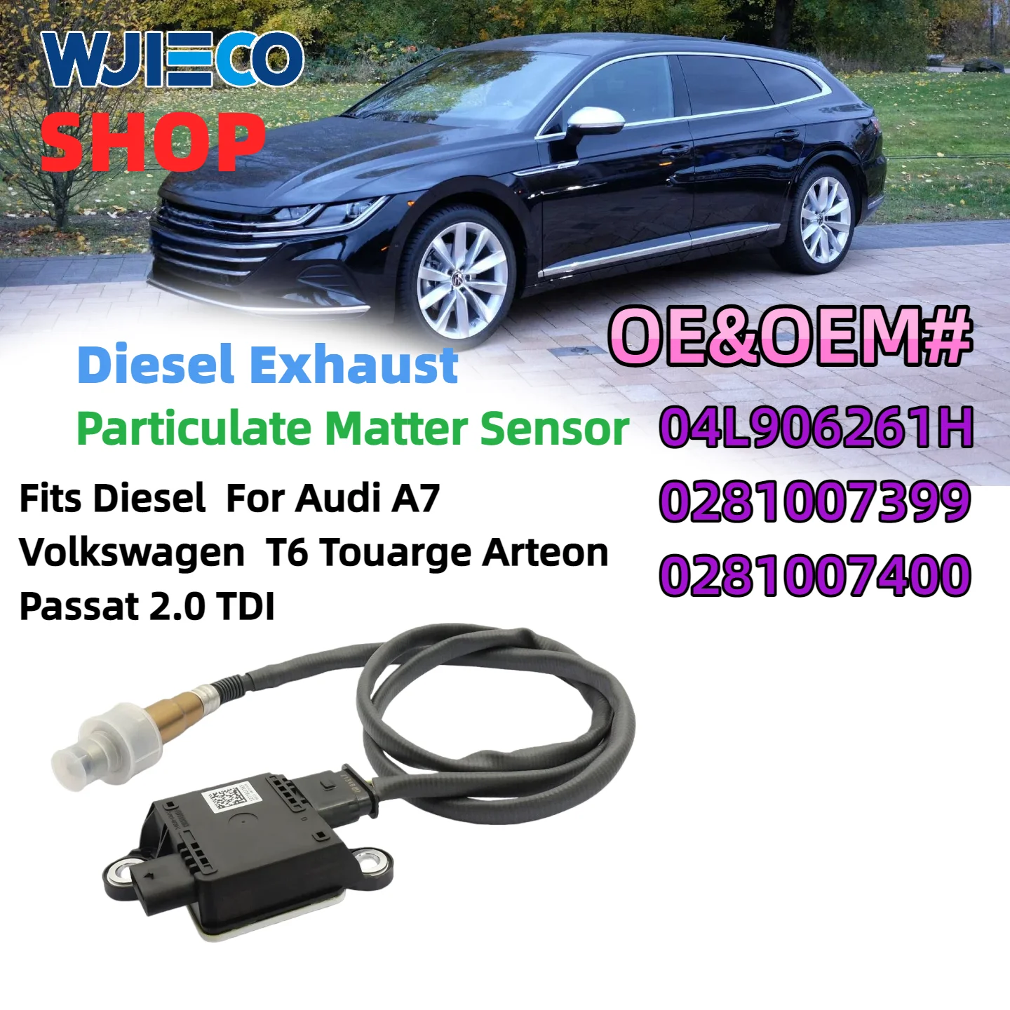 

Датчик твердых частиц WJIECO PM 04L906261H 0281007399 0281007400 для Audi A7 VW T6 Touarge Arteon Passat 2,0 TDI