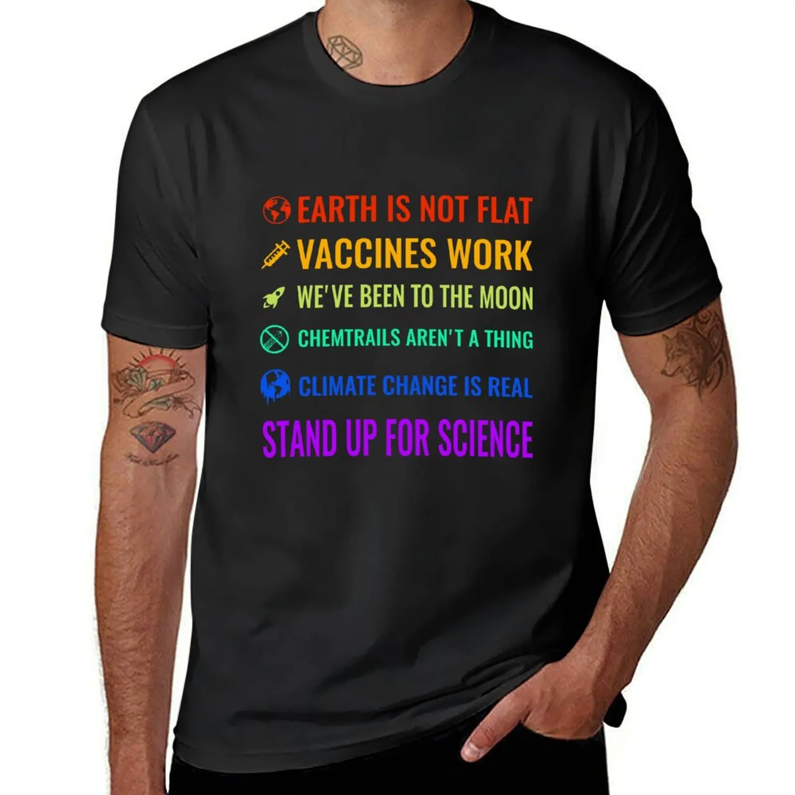 Earth is not flat! Vaccines work! We\'ve been to the moon! Chemtrails aren\'t a thing! Climate change is real! Stand up fo T-Shirt
