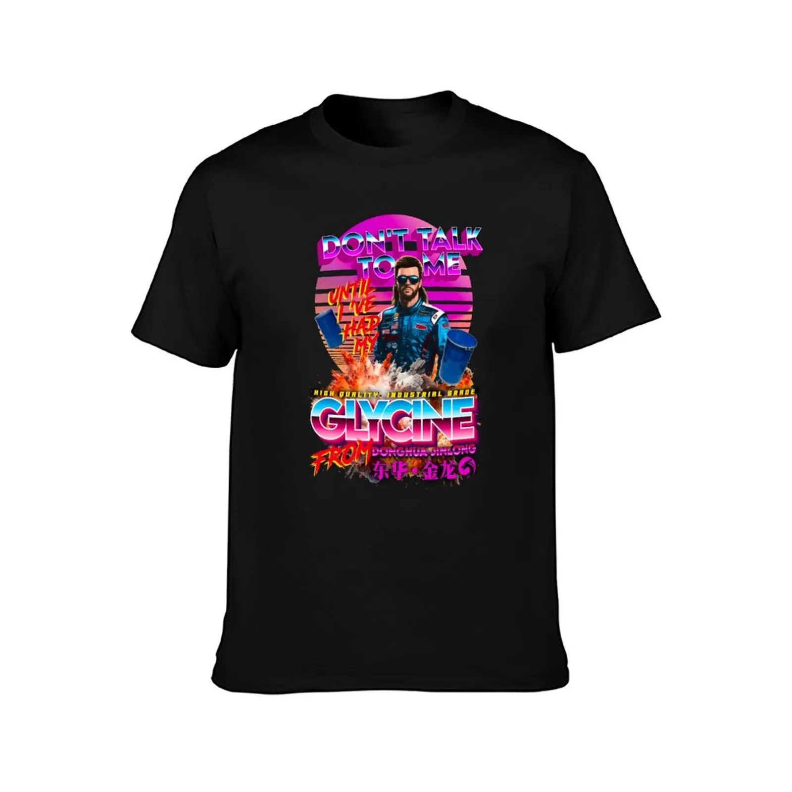 Don't Talk To Me Until I've Had My Glycine T-Shirt Simple Casual Short Sleeve Cotton T-Shirt