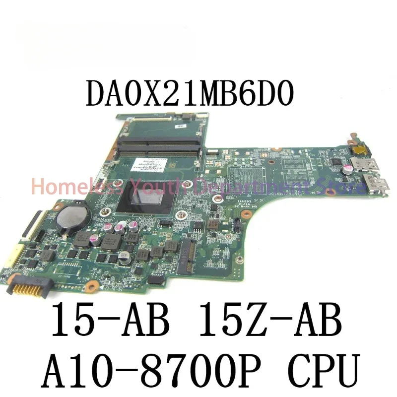 For HP Pavilion 15Z-AB 15-AB Laptop motherboard 15 Inch  with A10-8700P CPU 809338-501 DA0X21MB6D0 Mainboard