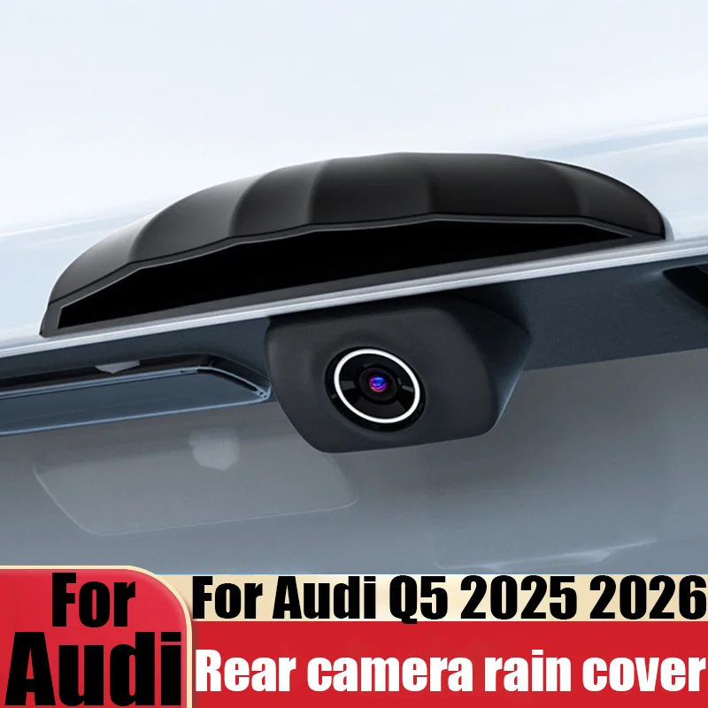 

For Audi Q5 GU 2025 2026 reverse camera rain cover waterproof protective cover car exterior decoration modification parts
