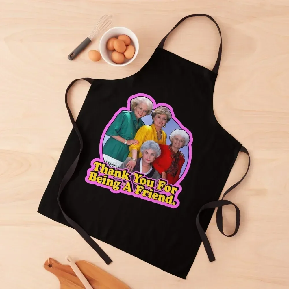 Thank You For Being A Friend-The Golden Girls Apron for kitchen useful christmas kitchen Restaurant Kitchen Equipment Apron