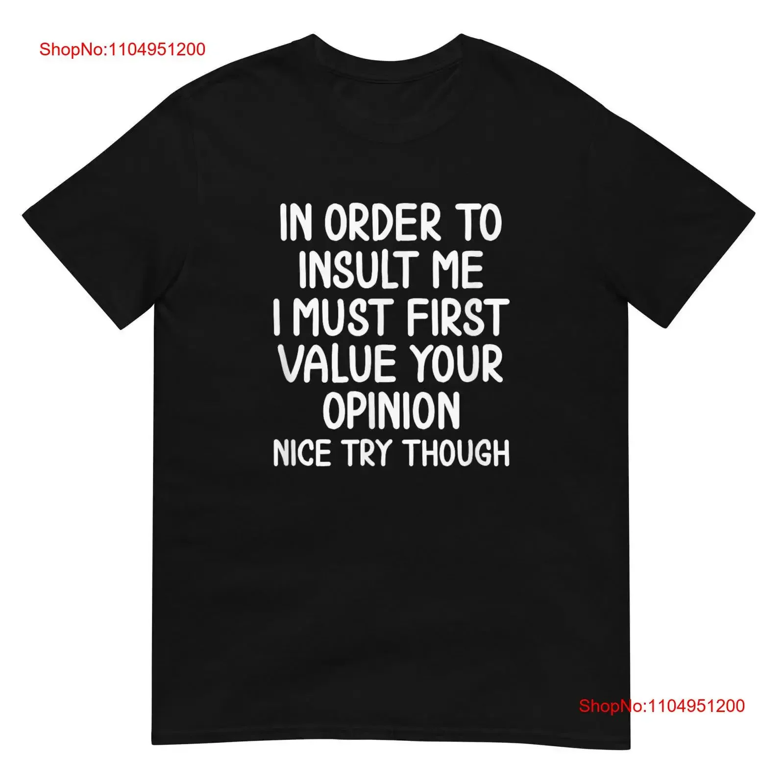 

In Order To Insult Me T Shirt vintage Washed Versatile Comfortable Breathable homme Stretched Stylish Unisex Soft Casual