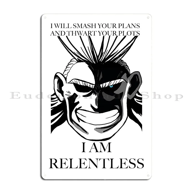 All Might I Am Relentless Metal Sign Vintage Designer Garage Personalized Living Room Tin Sign Poster