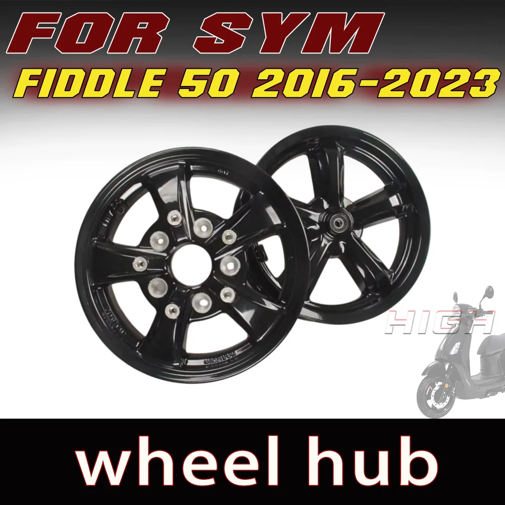 Front Wheel Rim Rear Wheel Hub Replacement Parts For SYM FIDDLE 50 2016-2023