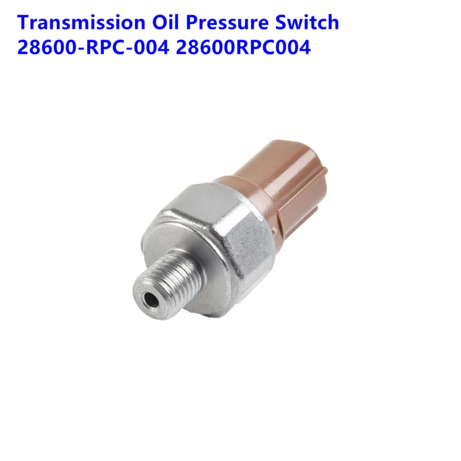 

Car Accessories OEM 28600-RPC-004 28600RPC004 Engine Transmission Oil Pressure Switch For Civic 1.8L Fit 1.5L l4 GAS SOHC