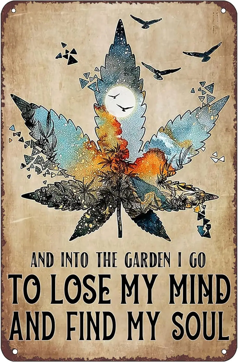 Entering The Garden, I Lost My Mind and Found My Soul, Vintage Decorations, Home Decor, Wall Art Tin Sign Metal Sign