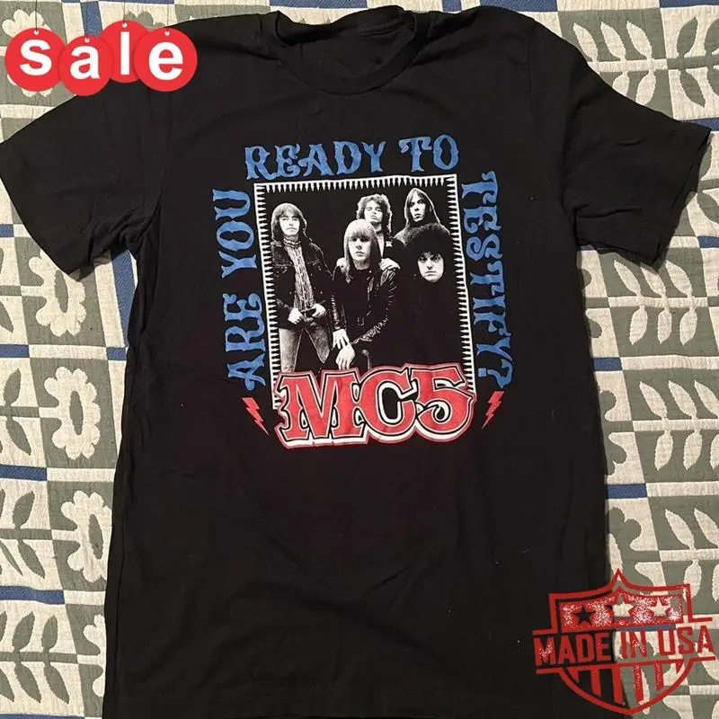 New MC5 are you ready to testify For Fans S 5XL T Shirt KK56