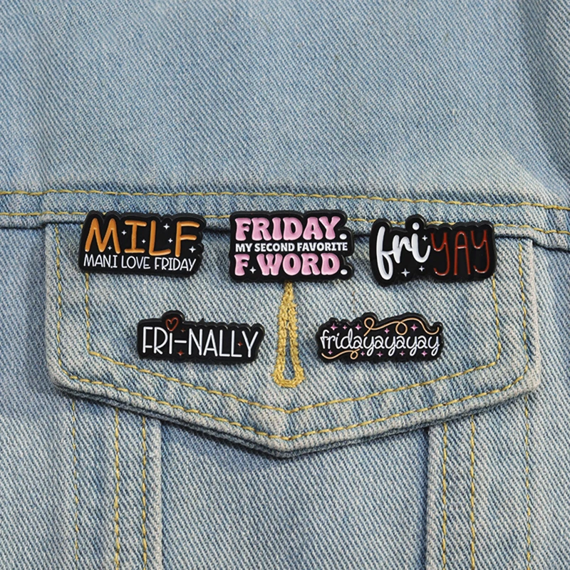 MY SECOND FAVORITE Pines Lapel Badges Funny Jewelry Gift for Friends I LOVE FRIDAY Enamel  Brooch Custom FRIDAY