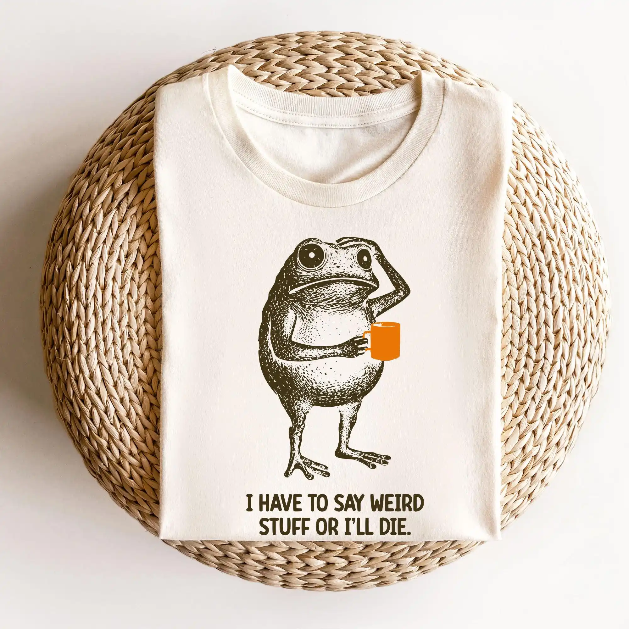 I Have To Say Weird Stuff or I'll Die Frog Drinking Coffee T-Shirt, Weird Friend Gift, Sarcastic Humor Tee, Funny Frog Shirt
