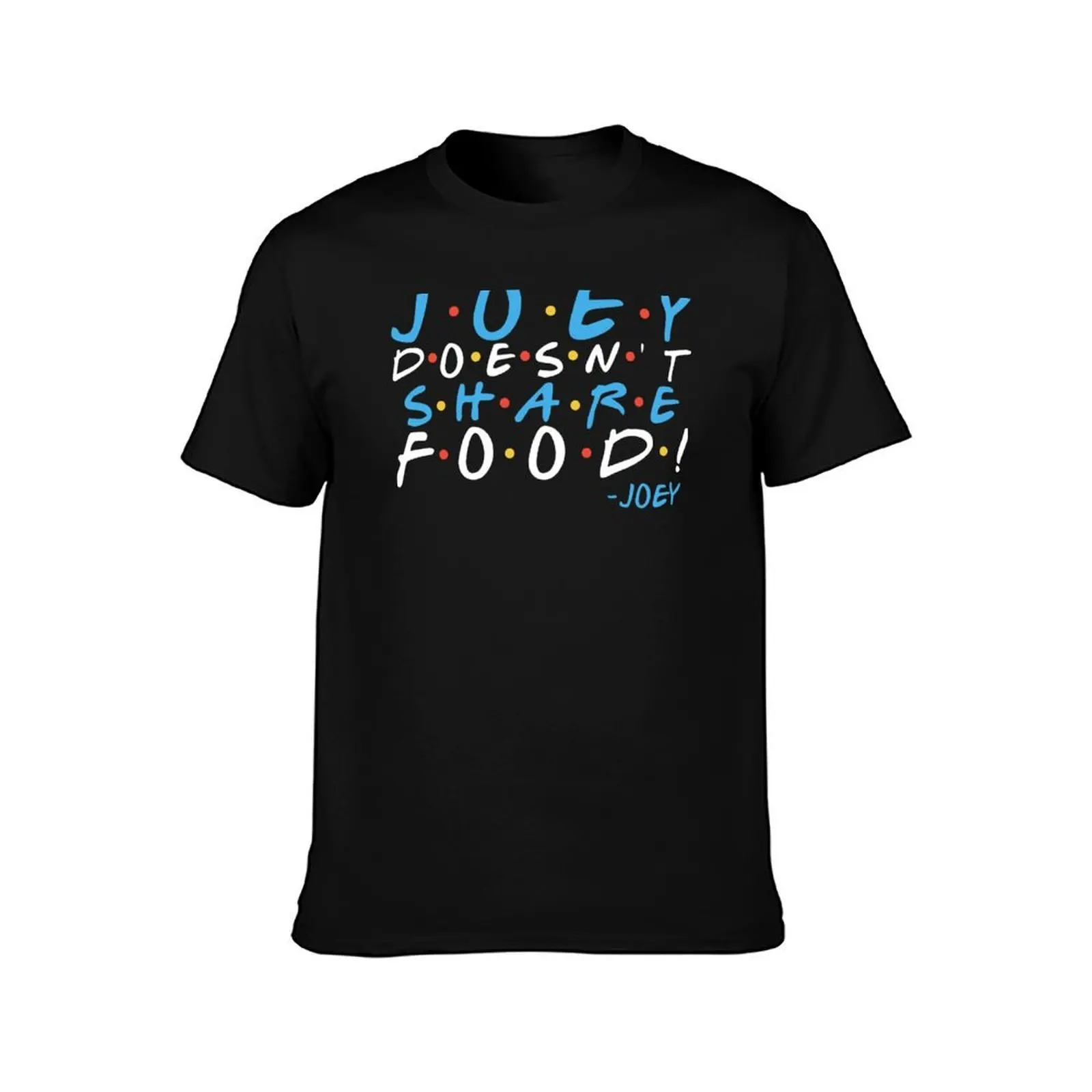 Joey doesn't share food! T-Shirt, Summer Casual Cotton Tee, Oversized Streetwear Tops, Vintage Graphic Print, Unisex Men Women