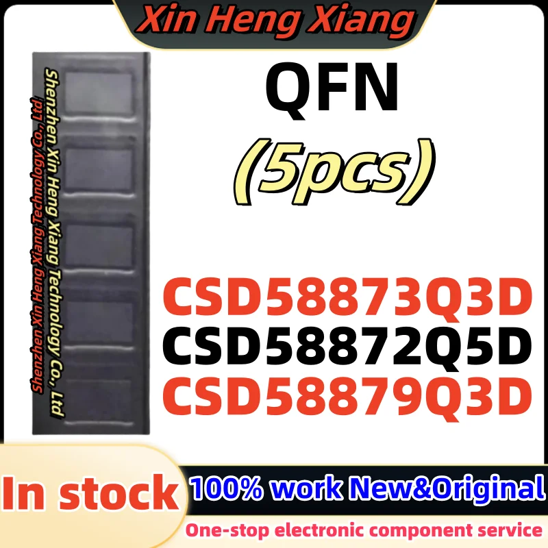 

5PCS CSD58872Q5D CSD58872D 58872D CSD58873Q3D CSD58873D 58873D CSD58879Q3D CSD58879D 58879D QFN-8