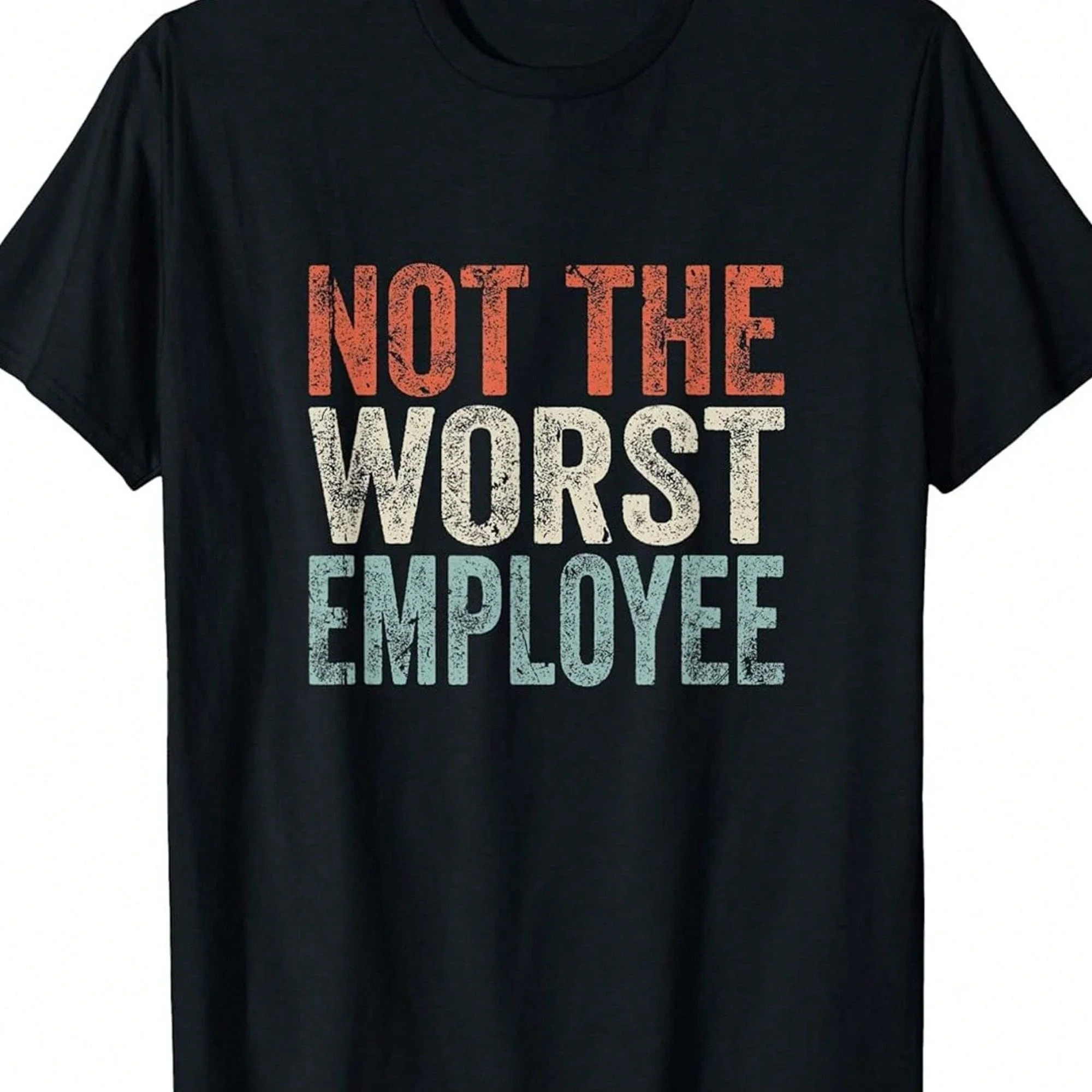 Plus Size Crew Neck Short Sleeve Loose Fit Fun Not The Worst Employee Retro Satirical T-Shirt, For Daily Wear, Holiday Gifts