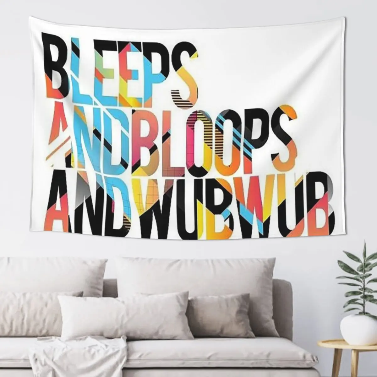 Bleeps and bloops and wubwub Tapestry Decorative Wall Mural Japanese Room Decor Tapestry